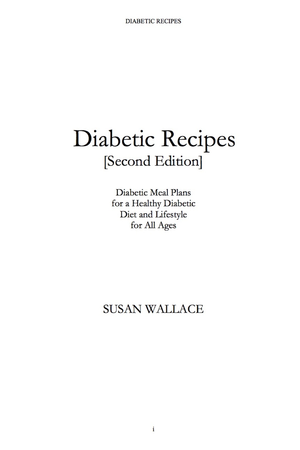 Diabetic Recipes [Second Edition] Diabetic Meal Plans for a Healthy Diabetic Diet and Lifestyle for All Ages 2nd Edition - (PDF/EPUB Version)